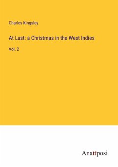 At Last: a Christmas in the West Indies - Kingsley, Charles