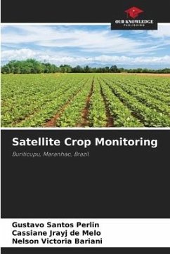 Satellite Crop Monitoring - Perlin, Gustavo Santos;de Melo, Cassiane Jrayj;Bariani, Nelson Victoria