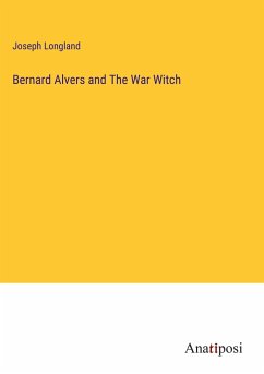 Bernard Alvers and The War Witch - Longland, Joseph