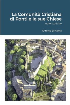 La Comunità Cristiana di Ponti e le sue Chiese: Note Storiche - Betaiola, Antonio