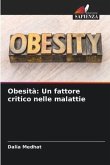 Obesità: Un fattore critico nelle malattie