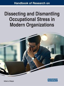 Handbook of Research on Dissecting and Dismantling Occupational Stress in Modern Organizations