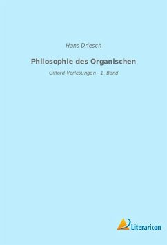 Philosophie des Organischen - Driesch, Hans