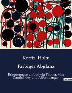Farbiger Abglanz - Holm, Korfiz