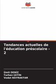 Tendances actuelles de l'éducation préscolaire - 2