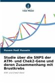 Studie über die SNPS der ATM- und Chek2-Gene und deren Zusammenhang mit Brustkrebs