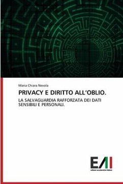 PRIVACY E DIRITTO ALL¿OBLIO. - Nevola, Maria Chiara