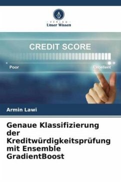 Genaue Klassifizierung der Kreditwürdigkeitsprüfung mit Ensemble GradientBoost - Lawi, Armin