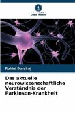 Das aktuelle neurowissenschaftliche Verständnis der Parkinson-Krankheit