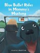 Blue Bullet Rides in Mommy's Mustang - Bild 1