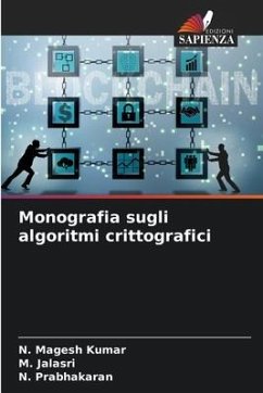 Monografia sugli algoritmi crittografici - Magesh Kumar, N.;Jalasri, M.;Prabhakaran, N.