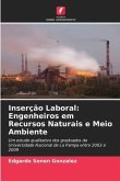 Inserção Laboral: Engenheiros em Recursos Naturais e Meio Ambiente