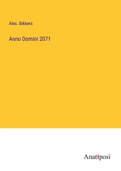 Anno Domini 2071 - Bikkers, Alex.