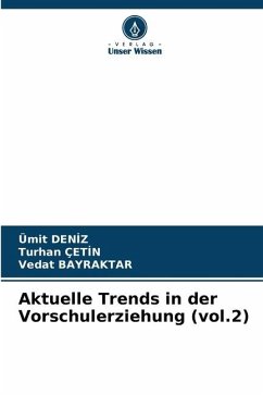 Aktuelle Trends in der Vorschulerziehung (vol.2) - Deniz, Ümit;Çetin, Turhan;Bayraktar, Vedat