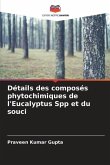 Détails des composés phytochimiques de l'Eucalyptus Spp et du souci