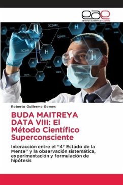 BUDA MAITREYA DATA VIII: El Método Científico Superconsciente