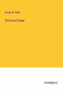 The Social Stage - Baker, George M.