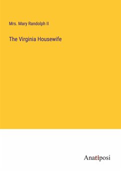 The Virginia Housewife - Randolph II, Mary