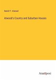 Atwood's Country and Suburban Houses