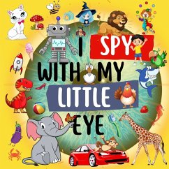 Cover I Spy With My Little Eye: Learn the Alphabet, A Super Fun Search Game, Letter Game for Kids Ages 4-8