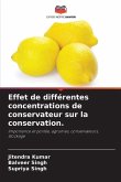 Effet de différentes concentrations de conservateur sur la conservation.