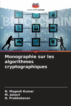 Monographie sur les algorithmes cryptographiques - Magesh Kumar, N.;Jalasri, M.;Prabhakaran, N.