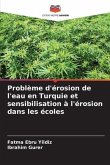 Problème d'érosion de l'eau en Turquie et sensibilisation à l'érosion dans les écoles