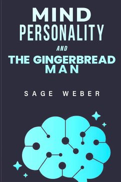 Mind, Personality, and the Gingerbread Man - Weber, Sage