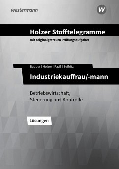 Holzer Stofftelegramme - Industriekauffrau/-mann. Lösungen. Baden-Württemberg - Holzer, Volker;Bauder, Markus;Paaß, Thomas