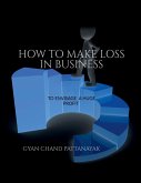HOW TO MAKE LOSS IN BUSINESS