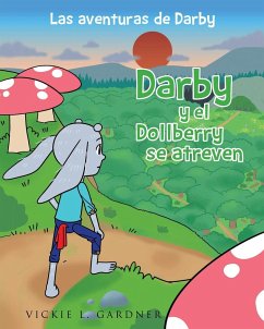 Darby y el Dollberry se atreven - Gardner, Vickie L
