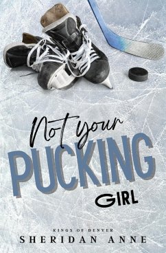 Not Your Pucking Girl - Anne, Sheridan