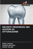 RECENTI PROGRESSI NEI SISTEMI DI OTTURAZIONE