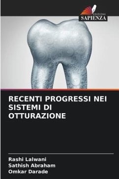 RECENTI PROGRESSI NEI SISTEMI DI OTTURAZIONE - Lalwani, Rashi;ABRAHAM, SATHISH;Darade, Omkar