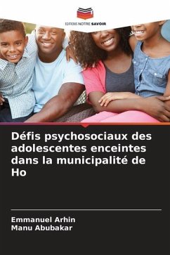 Défis psychosociaux des adolescentes enceintes dans la municipalité de Ho - Arhin, Emmanuel;Abubakar, Manu