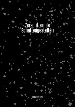 Zersplitternde Schattengestalten (eBook, ePUB) - Roth, Mirjam Tirza