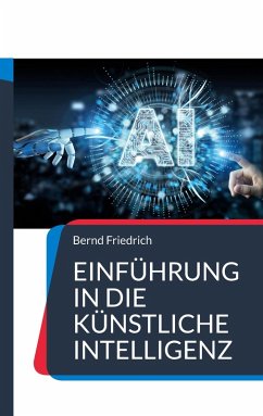 Einführung in die Künstliche Intelligenz (eBook, ePUB) - Friedrich, Bernd