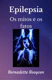 Os Mitos e os Fatos (Epilepsy) (eBook, ePUB)