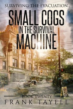 Surviving the Evacuation, Book 20: Small Cogs in the Survival Machine (eBook, ePUB) - Tayell, Frank