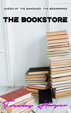 Cover The Bookstore: A Lesbian Urban Fantasy (Queen of the Banished: The Beginnings) (eBook, ePUB)