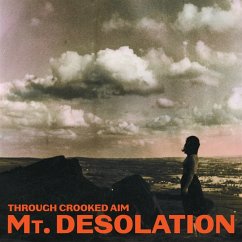 Through Crooked Aim - Mt.Desolation