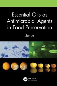 Essential Oils as Antimicrobial Agents in Food Preservation (eBook, ePUB) - Ju, Jian