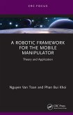 A Robotic Framework for the Mobile Manipulator (eBook, ePUB)