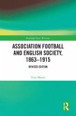 Association Football and English Society, 1863-1915 (revised edition) (eBook, ePUB)