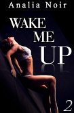 Wake Me Up Vol. 2 (eBook, ePUB)