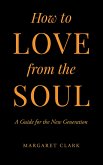 How to Love from the Soul (eBook, ePUB)