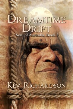 Dreamtime Drift (Soul of Australia, #3) (eBook, ePUB) - Richardson, Kev