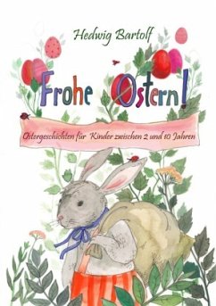 Frohe Ostern! - Bartolf, Hedwig