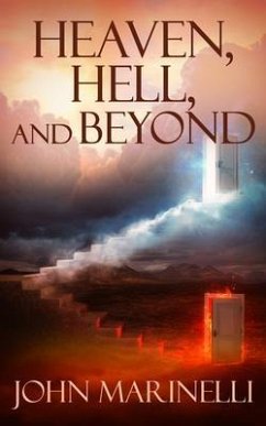 Heaven, Hell & Beyond (eBook, ePUB) - Marinelli, John