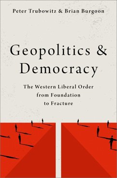 Geopolitics and Democracy (eBook, ePUB) - Trubowitz, Peter; Burgoon, Brian